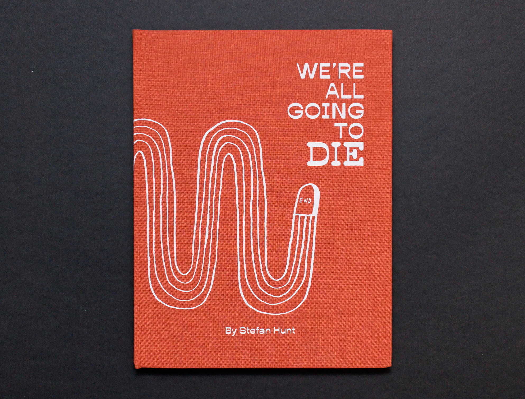 WE'RE ALL GOING TO DIE - THE BOOK